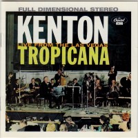 STAN KENTON - KENTON LIVE FROM THE LAS VEGAS TROPICANA (a) - 