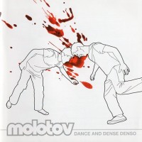 MOLOTOV - DANCE AND DENSE DENSO - 