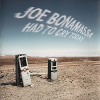 JOE BONAMASSA - HAD TO CRY TODAY - 