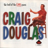 CRAIG DOUGLAS - THE BEST OF THE EMI YEARS - 