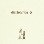 DAMIEN RICE - O - 