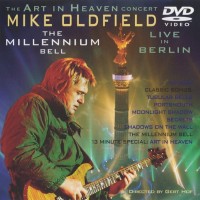 MIKE OLDFIELD - THE ART IN HEAVEN CONCERT - THE MILLENIUM BELL - LIVE IN BERLIN - 