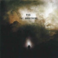 P.O.D. - THE AWAKENING - 