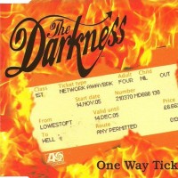 DARKNESS - ONE WAY TICKET (single) (3 tracks) - 