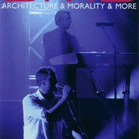 OMD - LIVE - ARCHITECTURE & MORALITY & MORE - 