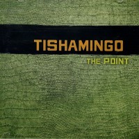 TISHAMINGO - THE POINT - 