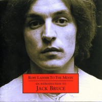 JACK BRUCE - ROPE LADDER TO THE MOON - 