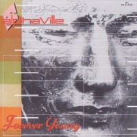 ALPHAVILLE - FOREVER YOUNG - 