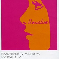 PIZZICATO FIVE - READYMADE TV VOLUME 2 (j) - 