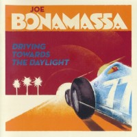 JOE BONAMASSA - DRIVING TOWARDS THE DAYLIGHT - 