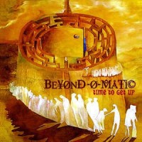 BEYOND-O-MATIC - TIME TO GET UP - 