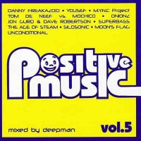 POSITIVE MUSIC - VOL. 5 - MIXED BY DEEPMAN - 