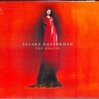  (SEVARA NAZARKHAN) - YOL BOLSIN (digipak) - 