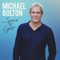 MICHAEL BOLTON - SPARK OF LIGHT - 