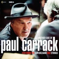 PAUL CARRACK FEATURING THE SWR BIG BAND AND STRINGS - ANOTHER SIDE OF PAUL CARRACK - 