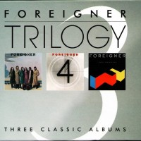 FOREIGNER - TRILOGY - THREE CLASSIC ALBUMS - 