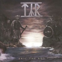 TYR - ERIC THE RED - 