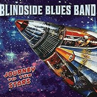 BLINDSIDE BLUES BAND - JOURNEY TO THE STARS - 