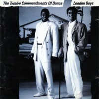 LONDON BOYS - THE TWELVE COMMANDMENTS OF DANCE - 