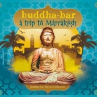 BUDDHA-BAR - A TRIP TO MARRAKESH - 