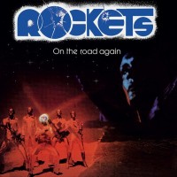 ROCKETS - ON THE ROAD AGAIN (limited numbered edition) - 