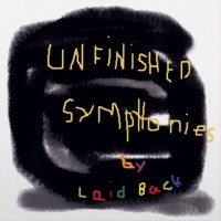 LAID BACK - UNFINISHED SYMPHONIES (limited numbered edition - 