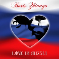 BORIS ZHIVAGO - LOVE IN RUSSIA (limited edition) - 