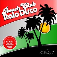 BEACH CLUB ITALO DISCO VOLUME 1 - VARIOUS ARTISTS - 