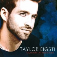 TAYLOR EIGSTI - DAYLIGHT AT MIDNIGHT - 