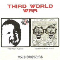 THIRD WORLD WAR - THE FIRST ALBUM & THIRD WORLD WAR II - 