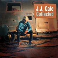 J.J. CALE - COLLECTED - 