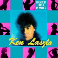 KEN LASZLO - GREATEST HITS & REMIXES - 