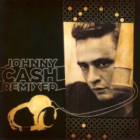 JOHNNY CASH - JOHNNY CASH REMIXED - 