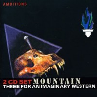 MOUNTAIN - THEME FOR AN IMAGINARY WESTERN (digipak) - 