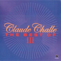 CLAUDE CHALLE - THE BEST OF III - 