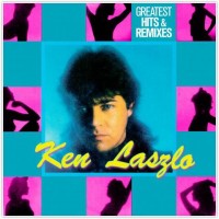 KEN LASZLO - GREATEST HITS & REMIXES - 