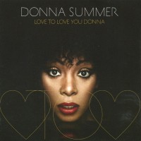 DONNA SUMMER - LOVE TO LOVE YOU DONNA - 