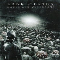 LAKE OF TEARS - MOONS AND MUSHROOMS - 