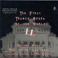 FIRST TRANCE OPERA OF THE WORLD II - SECOND OPUS - THE FOUR SEASONS - 