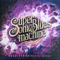 SUPERSONIC BLUES MACHINE - ROAD CHRONICLES: LIVE! - 