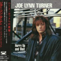 JOE LYNN TURNER - HURRY UP AND WAIT - 