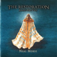 NEAL MORSE - THE RESTORATION - JOSEPH: PART TWO - 