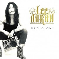 LEE AARON - RADIO ON! (limited edition) (white vinyl) - 