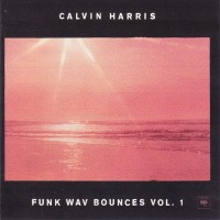 CALVIN HARRIS - FUNK WAV BOUNCES VOL.1 - 