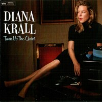 DIANA KRALL - TURN UP THE QUIET - 