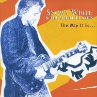 SNOWY WHITE AND THE WHITE FLAMES - THE WAY IT IS... - 
