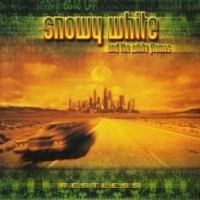 SNOWY WHITE AND THE WHITE FLAMES - RESTLESS - 