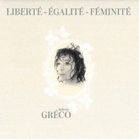 JULIETTE GRECO - LIBERTE-EGALITE-FEMINITE (cardboard sleeve) - 