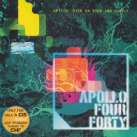 APOLLO 440 - GETTIN' HIGH ON YOUR OWN SUPPLY - 