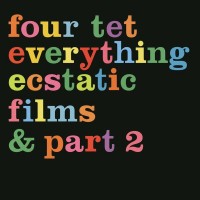 FOUR TET - EVERYTHING ECSTATIC FILMS & PART 2 (CD+DVD) - 